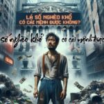 Lá số nghèo khổ có cải mệnh được không? Chi tiết lời khuyên
